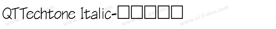 QTTechtone Italic字体转换